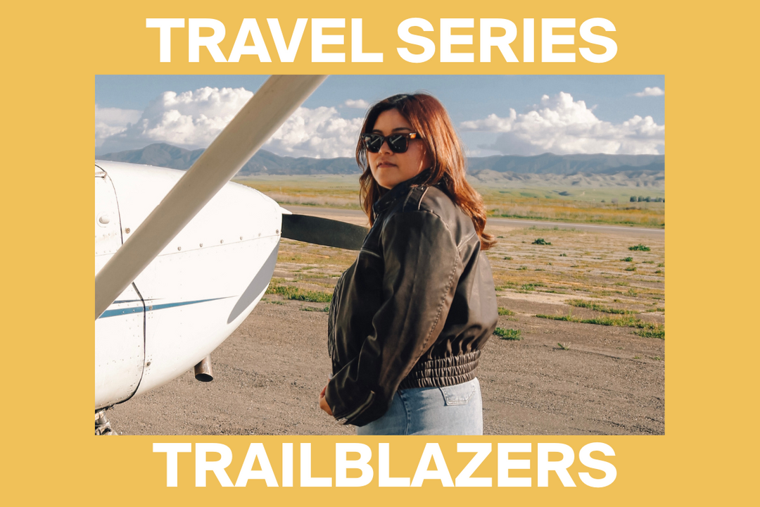 Travel Series: Meet Luna Esparza — Explorer, Adventurer, Pilot, Storyteller